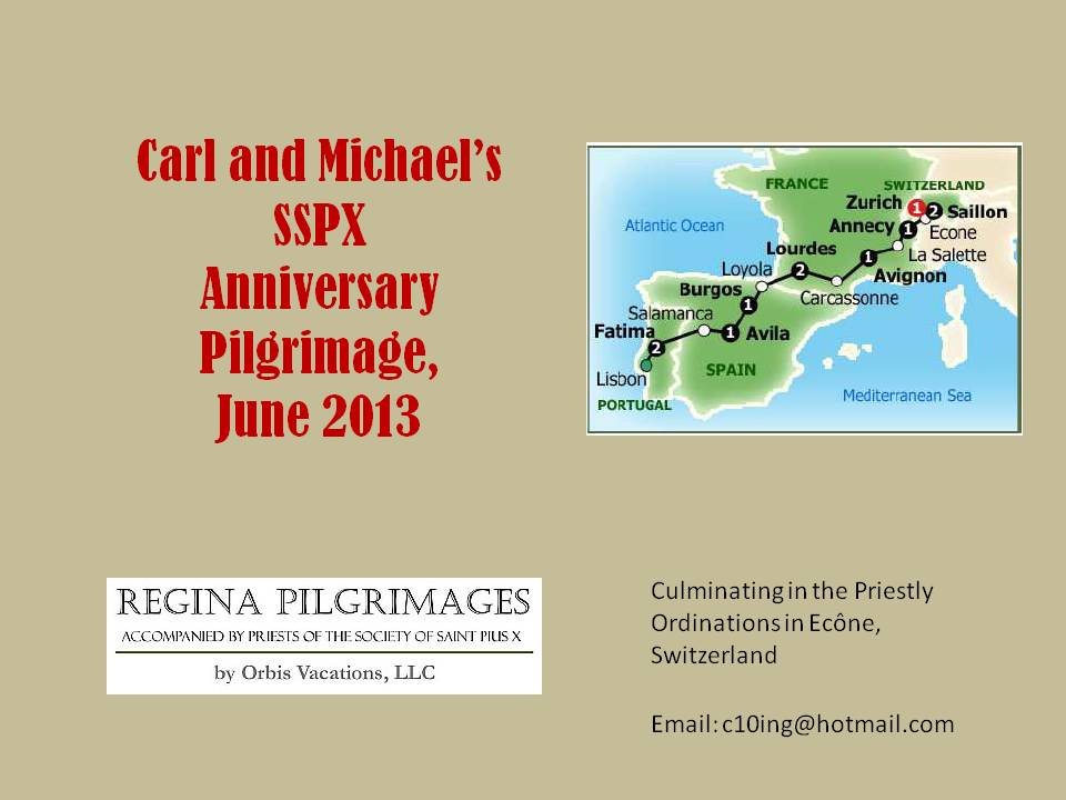 SSPX 2013 Anniversary Pilgrimage